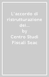 L accordo di ristrutturazione dei debiti nel nuovo codice della crisi. Con ebook