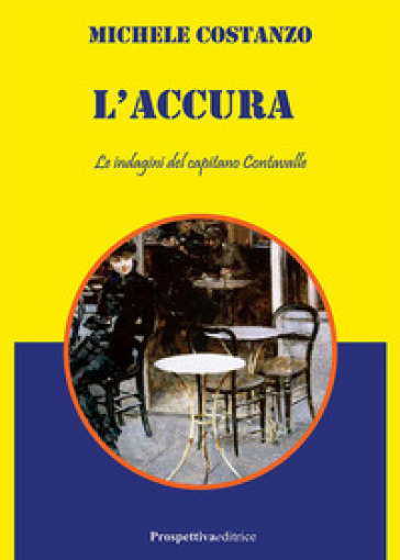 L'accura. Le indagini del capitano Contavalle - Michele Costanzo