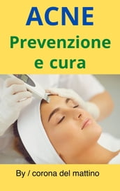 acne Prevenzione e cura