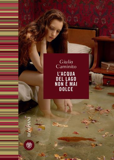 L'acqua del lago non è mai dolce - Giulia Caminito