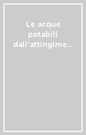 Le acque potabili dall attingimento all utilizzo. Atti del Corso di aggiornamento (Rovigo, 18-20 marzo 1992)