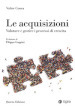 Le acquisizioni. Valutare e gestire i processi di crescita