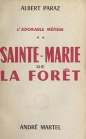 L adorable métisse (2). Sainte-Marie de-la-Forêt