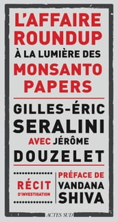 L affaire Roundup à la lumière des Monsanto Papers