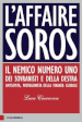 L affaire Soros. Il nemico numero uno dei sovranisti e della destra antisemita, protagonista della finanza globale