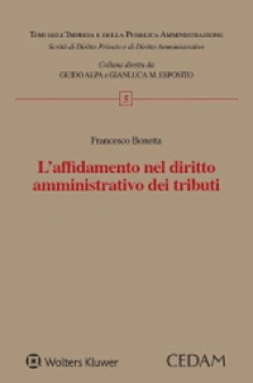 L'affidamento nel diritto amministrativo dei tributi - Francesco Bonetta