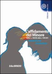 L affidamento del minore dalla L. 184/83 alla L. 149/01. Rischi di una involuzione