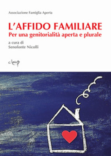 L'affido familiare. Per una genitorialità aperta e plurale