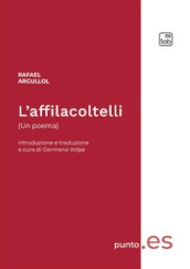 L affilacoltelli. Ediz. italiana e spagnola