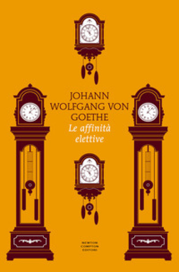 Le affinità elettive. Ediz. integrale - Johann Wolfgang Goethe