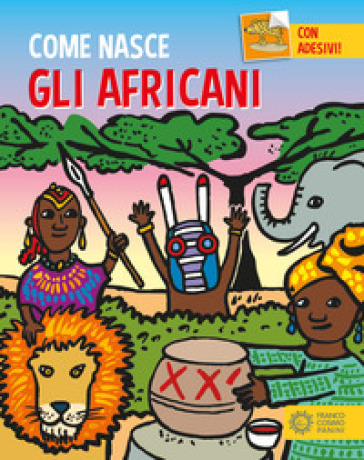 Gli africani. Con adesivi. Ediz. a colori - Giulia Calandra Buonaura