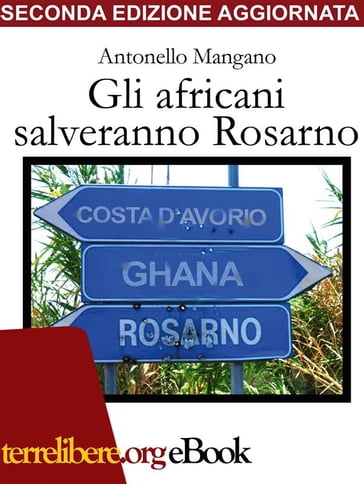 Gli africani salveranno Rosarno - Antonello Mangano