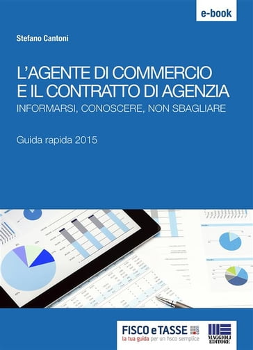 L'agente di commercio e il contratto di agenzia - Stefano Cantoni