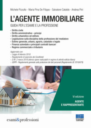 L'agente immobiliare. Guida per l'esame e la professione - Michele Pizzullo - Maria Pina De Filippo - Salvatore Cataldo - Andrea Pini