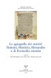 Le agiografie dei martiri Sisinnio, Martirio, Alessandro e di Romedio eremita