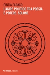 L agire politico tra poesia e potere: Solone