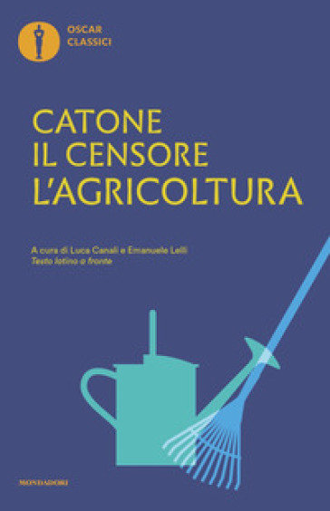 L'agricoltura. Testo latino a fronte - Marco Porcio Catone