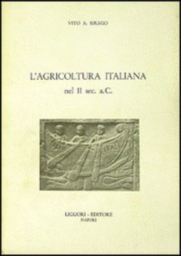 L'agricoltura italiana nel II sec. a. C. - Vito A. Sirago