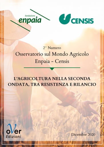 L'agricoltura nella seconda ondata, tra resistenza e rilancio - Censis - Enpaia