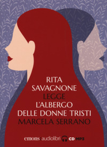 L'albergo delle donne tristi letto da Rita Savagnone. Audiolibro. CD Audio formato MP3 - Marcela Serrano