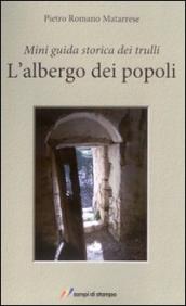 L albergo dei popoli. Mini guida storica dei trulli