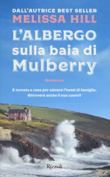 L'albergo sulla baia di Mulberry - Melissa Hill