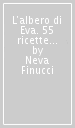 L albero di Eva. 55 ricette con le mele