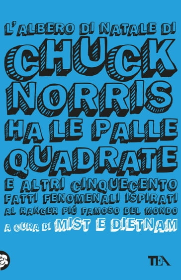L'albero di Natale di Chuck Norris ha le palle quadrate - Mist & Dietnam
