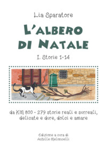 L'albero di Natale I. Storie 1-14, da KM 800-279 storie reali e surreali, delicate e dure,...