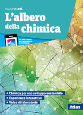 L albero della chimica. Con Tavola periodica. Con Laboratorio di chimica. Per le Scuole superiori. Con e-book. Con espansione online