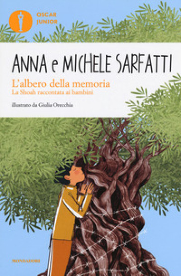 L'albero della memoria. La Shoah raccontata ai bambini - Anna Sarfatti - Michele Sarfatti