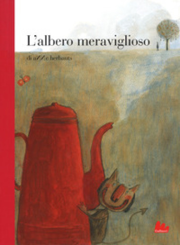 L'albero meraviglioso. Ediz. a colori - Anne Herbauts