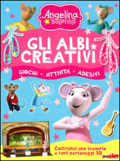 Gli albi creativi. Angelina Ballerina. Con adesivi