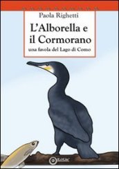 L alborella e il cormorano. Una favola del lago di Como