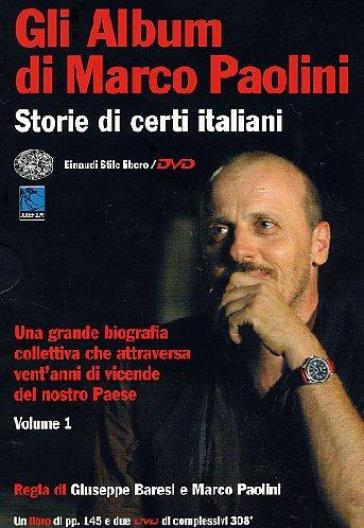 Gli album di Marco Paolini. Storie di certi italiani. Con 2 DVD. 1. - Marco Paolini