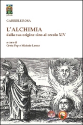 L alchimia dalla sua origine sino al secolo XIV