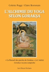 L alchimie du yoga selon Goraksa - 