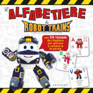 L'alfabetiere di Robot Trains. Ediz. a colori