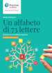 Un alfabeto di 73 lettere. Strategie per la didattica linguistica