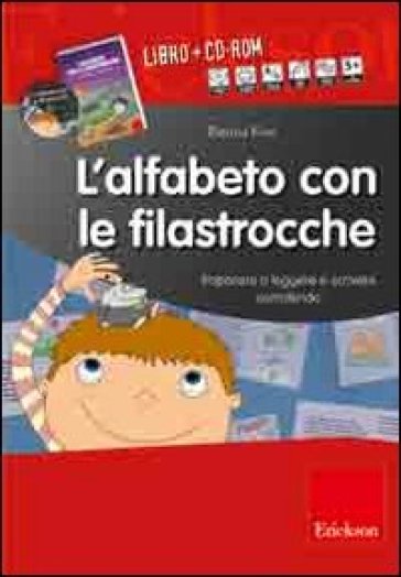 L'alfabeto con le filastrocche. Imparare a leggere e scrivere sorridendo. CD-ROM. Con libro - Patrizia Fiori