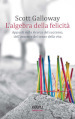 L algebra della felicità. Appunti sulla ricerca del successo, dell amore e del senso della vita