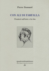 Con ali di farfalla. Pensieri sull arte e la vita