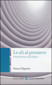 Le ali al pensiero. Introduzione alla logica