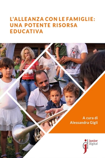 L'alleanza con le famiglie: un potente risorsa educativa - Alessandra Gigli