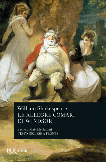 Le allegre comari di Windsor. Testo inglese a fronte - William Shakespeare