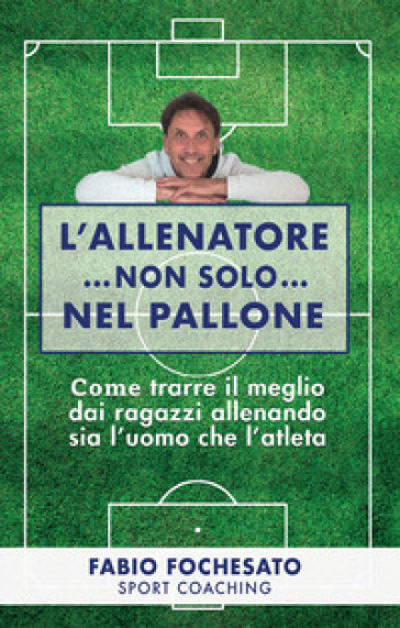 L'allenatore...non solo...nel pallone