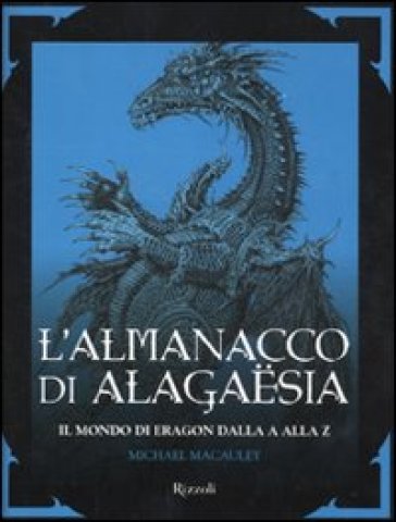 L'almanacco di Alagaesia. Il mondo di Eragon dalla A alla Z - Mark Cotta Vaz - Michael Macauley