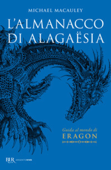 L'almanacco di Alagaësia. Guida al mondo di Eragon - Michael Macauley
