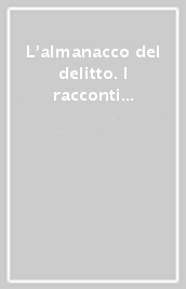 L almanacco del delitto. I racconti polizieschi del «Cerchio Verde»