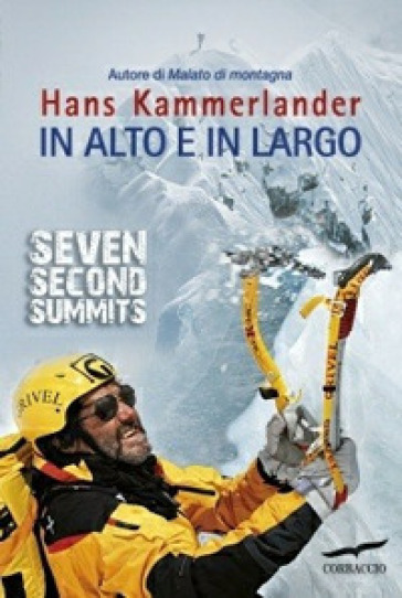 In alto e in largo. Seven Second Summits - Hans Kammerlander - Walter Lucker